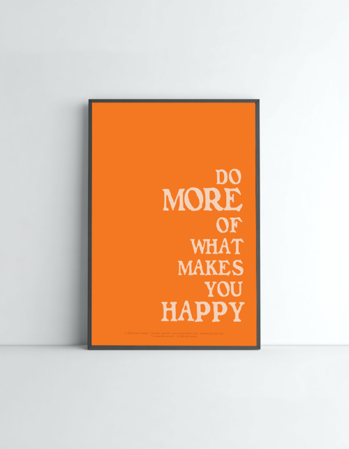 Do More of What Makes You Happy - Minimal Quote Poster (Digital Download)