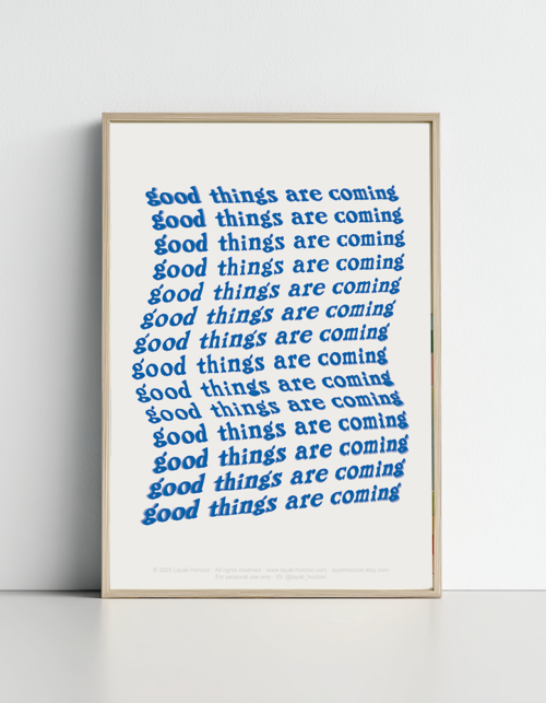 Good Things Are Coming – Original Typography Poster, Modern Neutral Wall Art, Digital Download